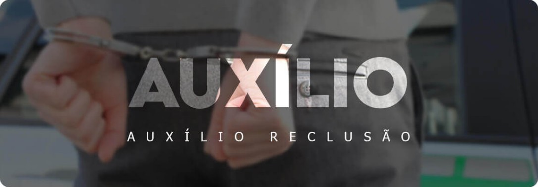 Auxílio reclusão com benefício do INSS na zona sul de São Paulo - SP